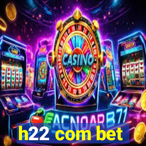 h22 com bet